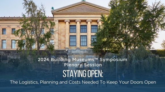 MAAM BUILDING MUSEUMS™ SYMPOSIUM 2024